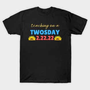 Cool Twosday Teachers Quote, Cute Toco Twosday Teachers Celebration Souvenir T-Shirt